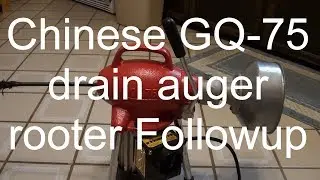 Chinese GQ-75 drain auger rooter Followup