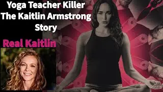Yoga Teacher Killer: The Kaitlin Armstrong True Story [Lifetime Movie]