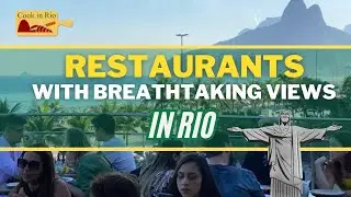 Restaurants with amazing views in Rio de Janeiro