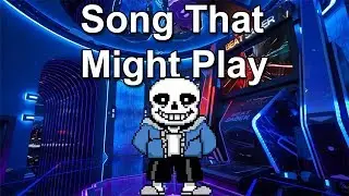 Song That Might Play When You Fight Sans - UNDERTALE (Beat Saber)