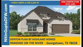 Denton Plan By Highland Homes in PARKSIDE ON THE RIVER - Georgetown, TX Video Tour | Leander ISD