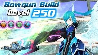 Bowgun Build Level 250 + Tier 5 Skills | No Impact & Vanquisher - Toram Online