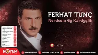 Ferhat Tun&ccedil; - Niyo