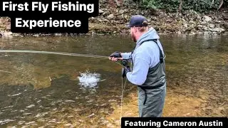 First fly fishing experience &mdash; with Cameron Austin