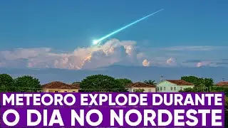 Meteoro explode durante o dia no Cear&aacute;