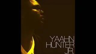Yaahn Hunter Jr feat. Doobie Powell - Better