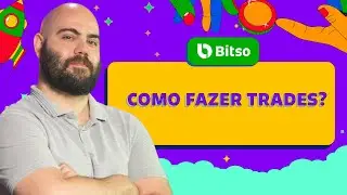 Como fazer trades? | Bitso Brasil