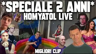 *Homyatol live - SPECIALE 2 ANNI*  TUTTE LE MIGLIORI CLIP!
