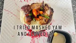 I tried mashed yam and I loved it😁