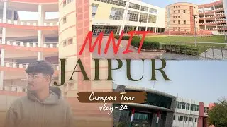 NIT Jaipur Campus Tour | vlog-24 | MNIT JAIPUR #jaipur #mnit #fest #mst26