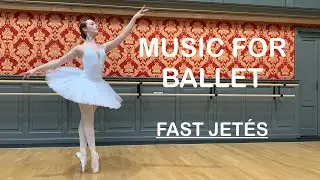 MUSIC FOR BALLET CLASS - FAST JETÉS #music #dance #ballet