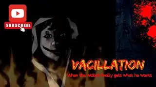 VACILLATION