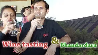 Wine tasting and Bhandardara | Travelling India