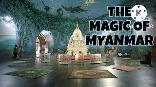 THE MAGIC OF MYANMAR