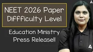 🚨 Big Update: NEET 2026 Paper Difficulty Out | Education Ministry Press Release | Garima Goel