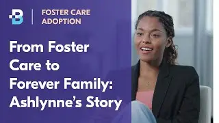 From Foster Care to Forever Family: Ashlynne&rsquo;s Story