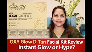 OXY Glow D-Tan Facial Kit Review | Instant Glow or Hype?|@Maskara-f2t