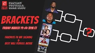 Fantasy Football Game Show: BRACKETS - Favorite Free Agent WR Signing & Best Will Ferrell Movie