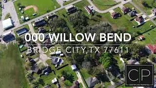 000 Willow Bend Bridge City, TX 77611 - 2.84 Acres