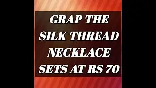 SILK THREAD NECKLACE  SETS