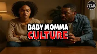 Baby Momma Culture: Why Women Keep Sharing the Same Men