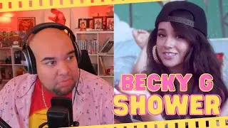 Becky G - Shower Reaction (Official Music Video) | MY FIRST TIME
