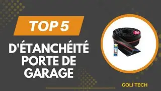 TOP 5 Meilleur d'&Eacute;tanch&eacute;it&eacute; Porte de Garage 2026 - Les d'&Eacute;tanch&eacute;it&eacute; Porte de Garage Comparatif & Tes