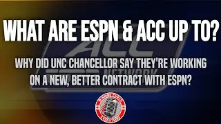 What are the ACC and ESPN up to? Is there a new contract in the works?  Realignment?
