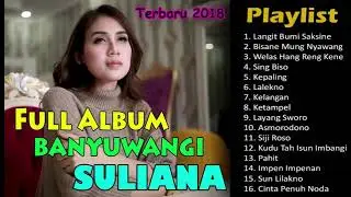 LAGU BANYUWANGI SULIANA ALBUM 2018