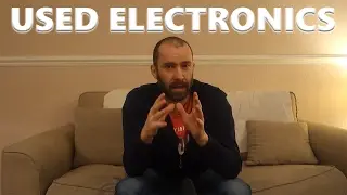 Why I Buy a Lot of Used Electronics