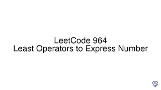 LeetCode 964: Least Operators to Express Number