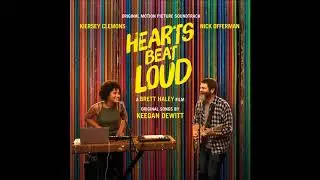Hearts Beat Loud Soundtrack - 