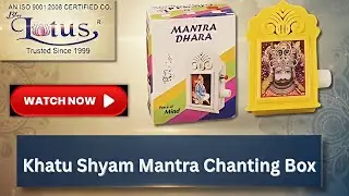 Khatu Shyam Ji Mantra Chanting Box By Blue Lotus Group | @BlueLotusElectronics 