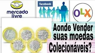 VEJA 4 DICAS AONDE VENDER SUAS MOEDAS COLECION&Aacute;VEIS.