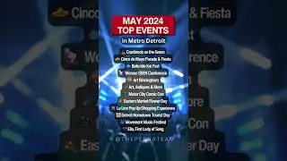 Metro Detroit Top Events May 2024