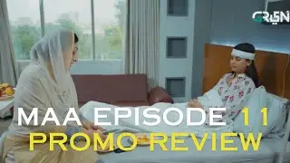 Maa Episode 11 Promo HD Review | Full Story & Honest Review | Green TV