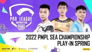 [VN] 2022 PMPL SEA CHAMPIONSHIP PLAY-IN SPRING - 2E, LG & T2i NỖ LỰC ĐỔI LẤY NHỮNG TẤM V&Eacute; CUỐI C&Ugrave;NG