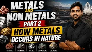 How Metals Occur in Nature? | Class 10 Chemistry | NCERT | ScienceGuruShivam