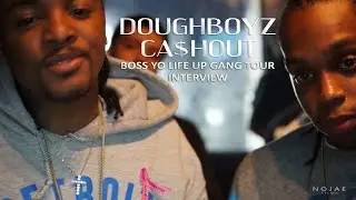 Doughboyz CashOut - Boss Yo Life Up Gang Tour Interview | shot by NoJae