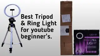 Entry Level I Good Quality & Low Budget I Tripod & Ring Light I For Beginning Youtubers I
