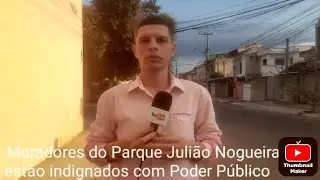 Moradores do Parque Juli&atilde;o Nogueira sofrem descasos P&uacute;blicos no Bairro