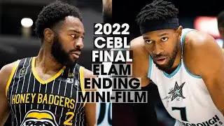 2022 CEBL FINAL: ELAM ENDING MINI-FILM