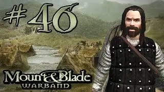 Dark Plays: Mount & Blade: Warband [46] - 