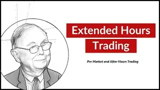 Pre Market and After Hours Trading - Extended Stock Trading Hours Explained