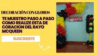 Decoraci&oacute;n con globos rayo McQueen, arco con globos, sem&aacute;foro con globos