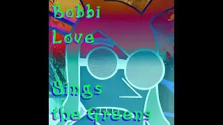 Bobbi Love - Sings the Greens - Learnin' to Fly Heartless Records Unlimited 2023