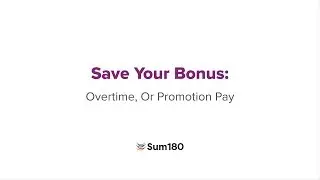 Save Your Bonus: Overtime, or Promotion Pay