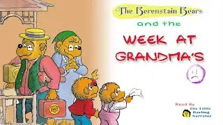 The Berenstain Bears and the Week At Grandma's | KIDS BOOK READ ALOUD