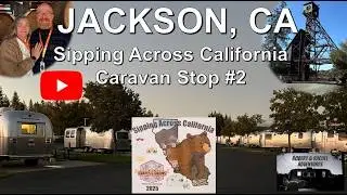 03 Sipping Across California Caravan 2025  Stop 2 Jackson