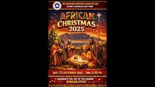 AFRICAN CHRISTMAS CAROL SERVICE 2025 || 23RD OF DECEMBER 2025